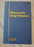 Padi The Law And Diving Professional Manu Soft Cover Book. Fixed Price $25.00.